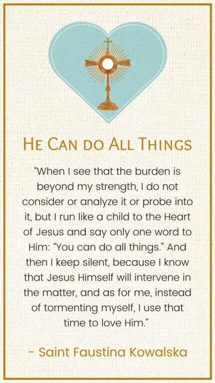 Chaplet of the Divine Mercy, He can do all things, a quote from St. Faustina Kowalska Diary 1033