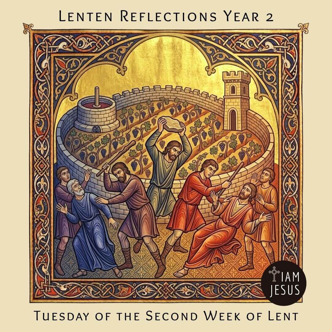 Daily Lenten Reflection Tuesday of the Second Week of Lent Year 2